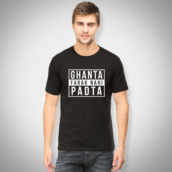 Ghanta Farak Nahi Padta -  Men Half Sleeve Printed Tees