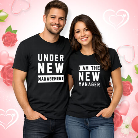Under New Management - Couple Half Sleeve Printed Tees