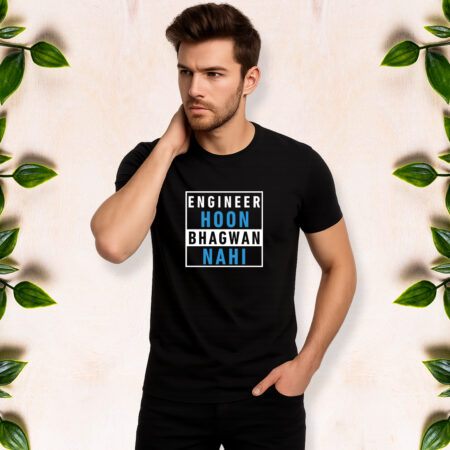 Engineer Hoon Bhagwan Nahi - Men Half Sleeve Printed Tees
