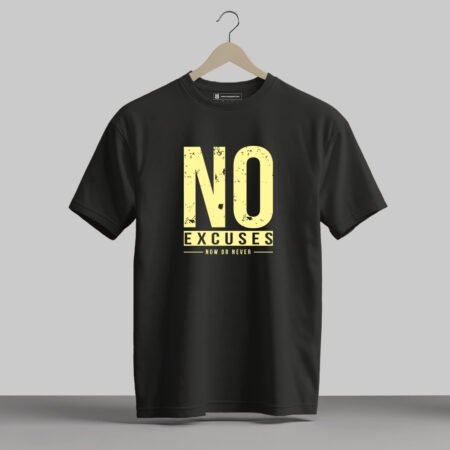 No Excuses - Half Sleeve Printed Tees
