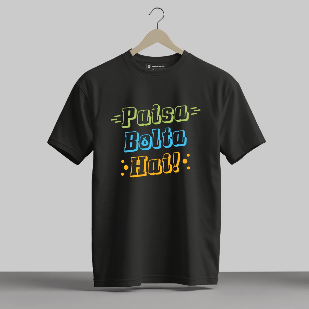 Paisa Bolta Hai - Half Sleeve Printed Tees